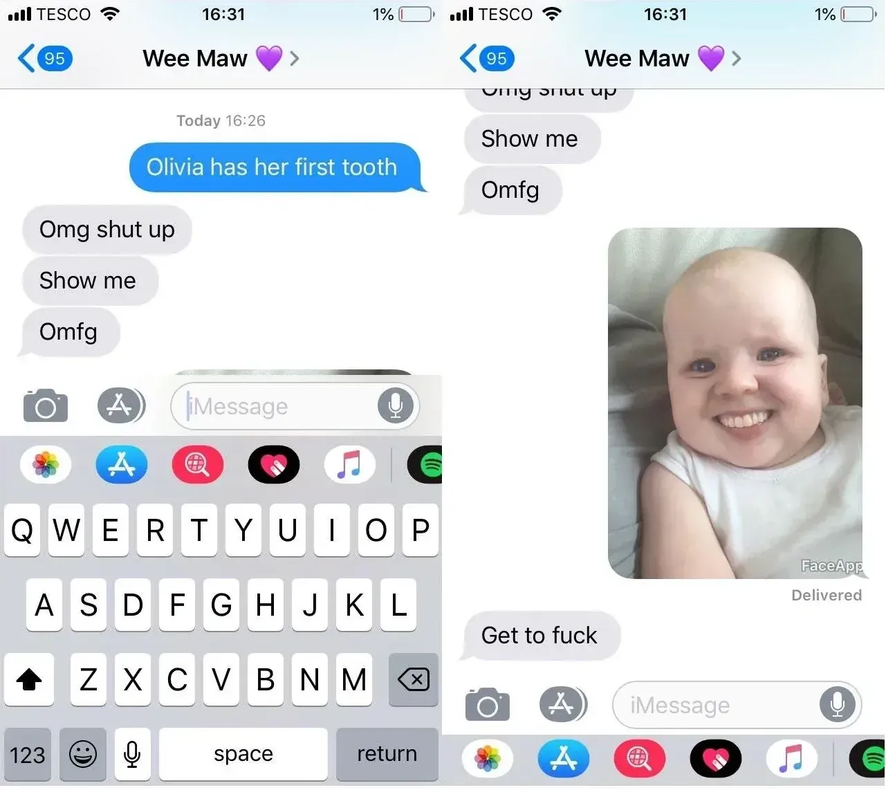 Two-panel iMessage screenshot with contact Wee Maw. Left panel: sender texts "Olivia has her first tooth", replies come back "Omg shut up", "Show me", "Omfg". Right panel: sender sends a FaceApp photo of a baby with adult teeth photoshopped in. Wee Maw replies "Get to fuck"