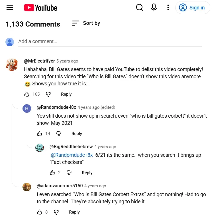 YouTube comments complaining the 'Who Is Bill Gates' documentary doesn't appear in search results. @MrElectrifyer: 'Bill Gates seems to have paid YouTube to delist this video completely!' (165 likes). Others confirm it still doesn't show when searching the exact title.