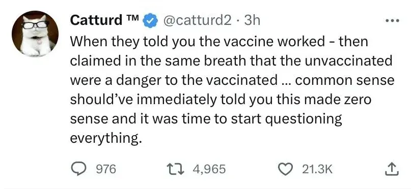 Catturd tweet - vaccine worked but unvaccinated are danger to vaccinated makes no sense
