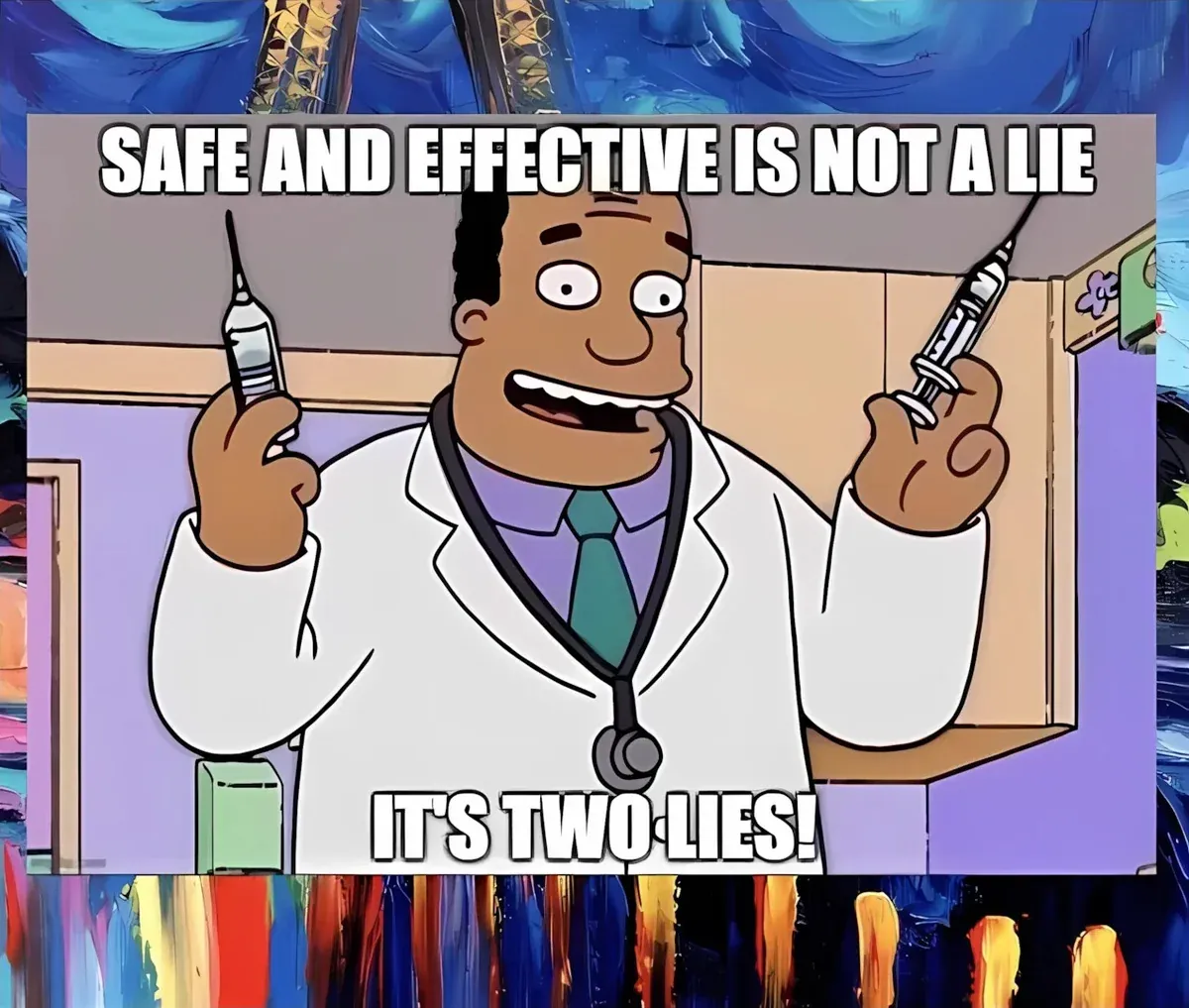 Simpsons Dr Hibbert meme - Safe and effective is not a lie, it's two lies