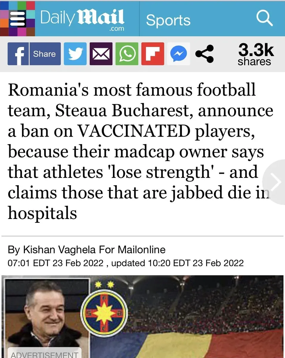Daily Mail Sports article by Kishan Vaghela (Feb 23 2022) - Romania's most famous football team, Steaua Bucharest, announce a ban on VACCINATED players, because their madcap owner says that athletes lose strength and claims those that are jabbed die in hospitals.