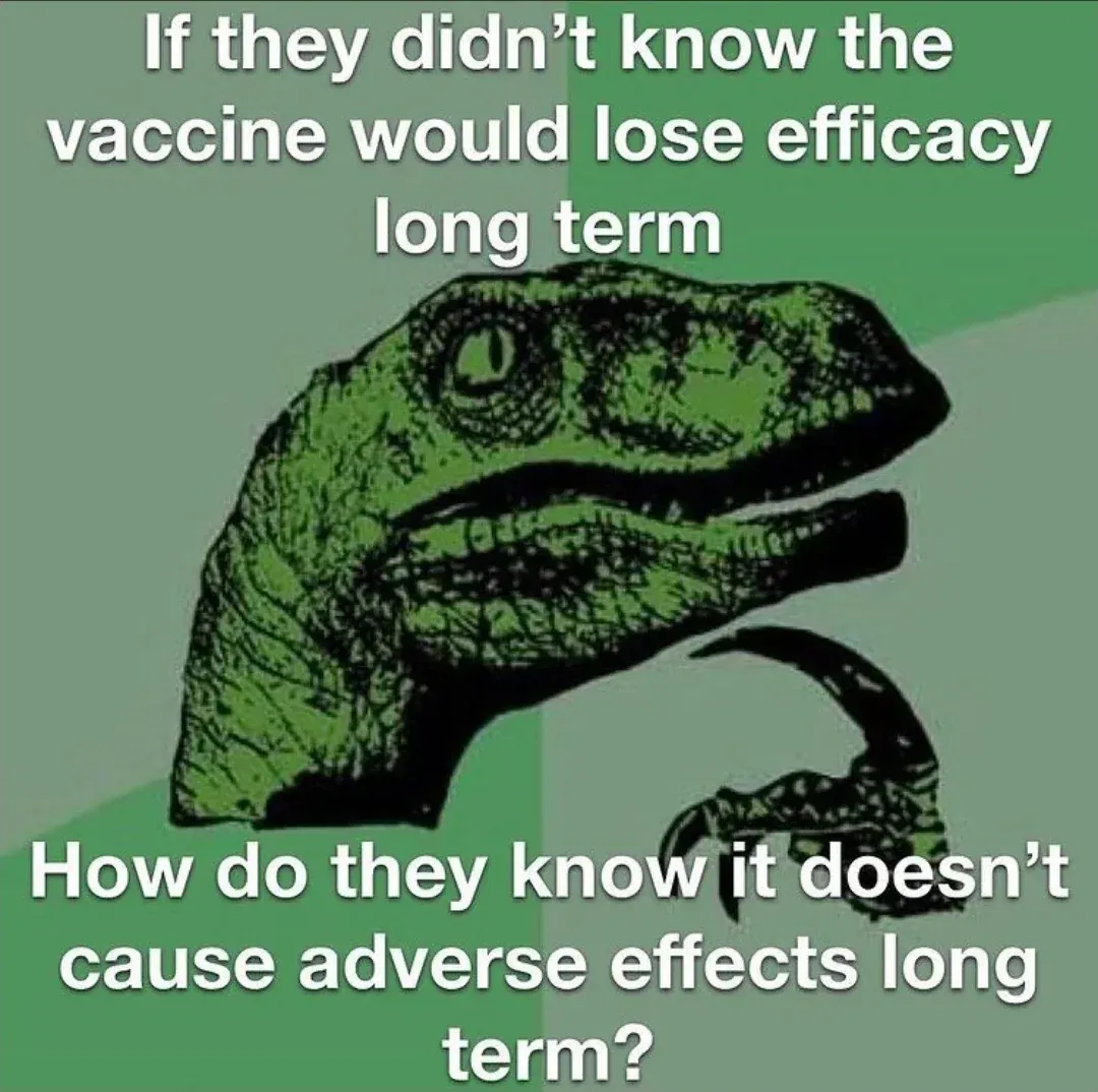 Philosoraptor meme - didn't know vaccine would lose efficacy but know no long-term adverse effects