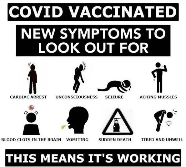 Satirical infographic - symptoms including sudden death, this means it's working