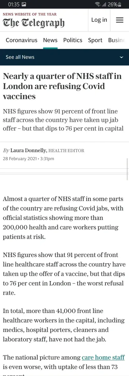 Telegraph article by Laura Donnelly (28 Feb 2021) - Nearly a quarter of NHS staff in London are refusing Covid vaccines. 91% nationally but 76% in London, over 41,000 front line workers haven't had jab