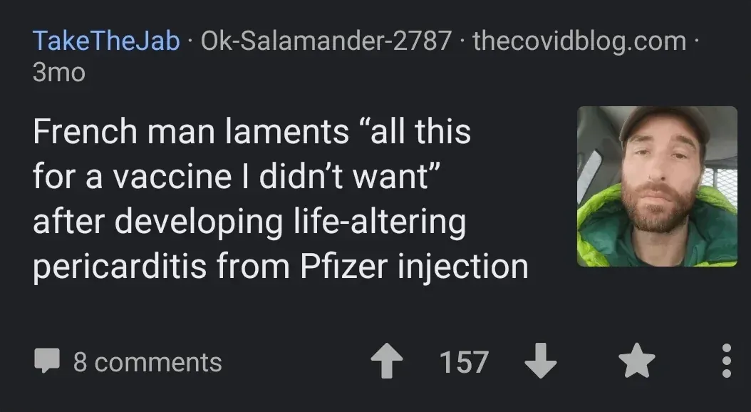 Reddit r/TakeTheJab via thecovidblog.com - French man laments all this for a vaccine I didn't want after developing life-altering pericarditis from Pfizer injection. Selfie in green jacket