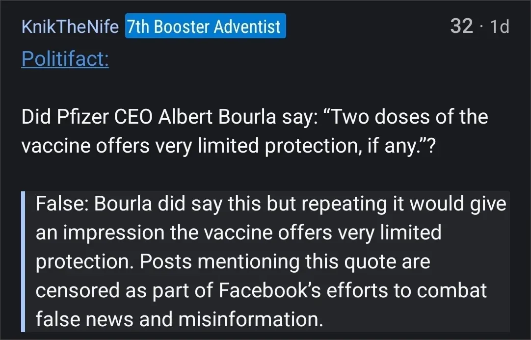Reddit post - Politifact fact check: Did Pfizer CEO Albert Bourla say two doses offers very limited protection? Rated False because although Bourla did say this, repeating it would give wrong impression. Posts mentioning this quote censored by Facebook