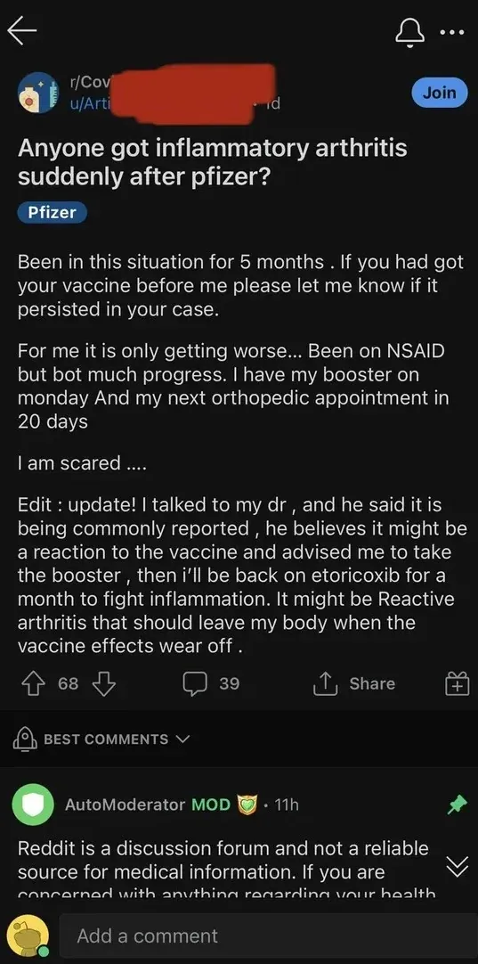 Reddit r/CovidVaccinated - Anyone got inflammatory arthritis suddenly after Pfizer? Been 5 months, getting worse on NSAID, scared. Update: doctor confirms likely vaccine reaction, advises booster anyway, reactive arthritis